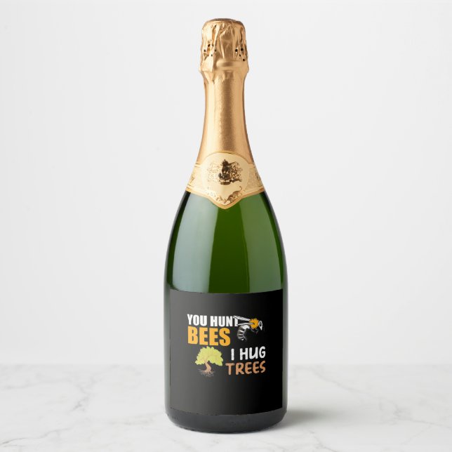 You Hunt Bees I Hug Trees Sparkling Wine Label (Front)