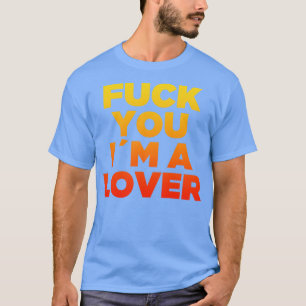 you Im a Lover 1 T-Shirt