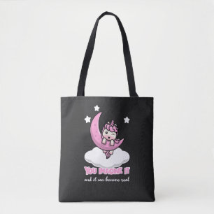 You imagine it and it can become real tote bag