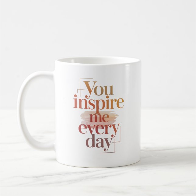 You Inspire Me Every Day Personalised Name Coffee Mug (Left)