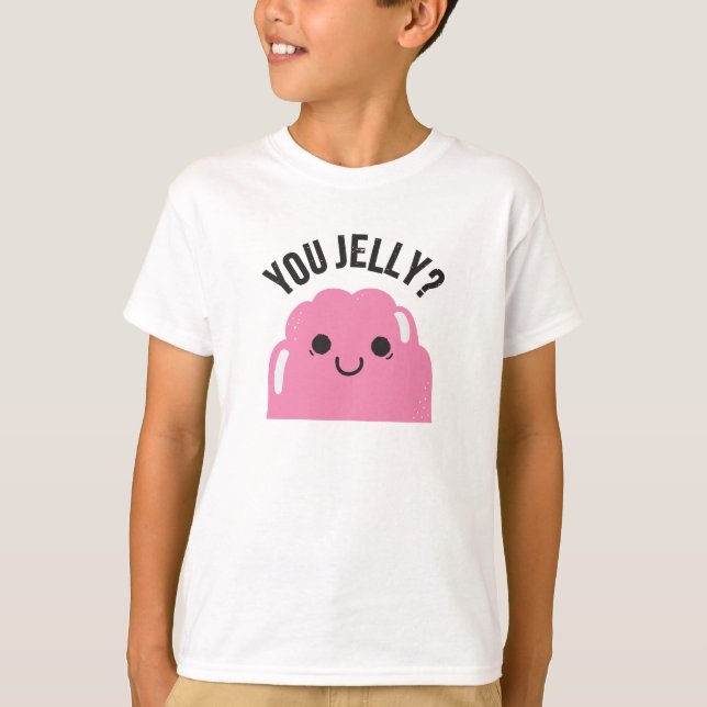 You Jelly? T-Shirt (Front)
