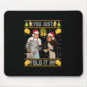 you just fold it in Christmas  Mouse Pad