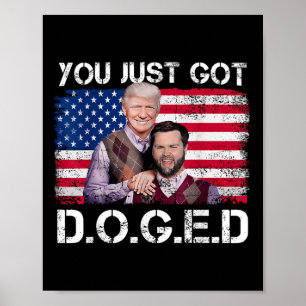 You Just Got Doged Trump Department Of Government  Poster
