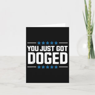 You Just Got Doged Trump Funny Political Card