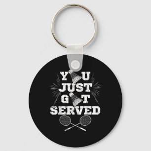 You Just Got Served Funny Badminton Player Retro B Key Ring
