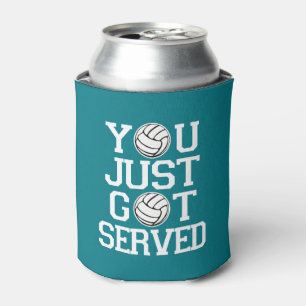 You just got served funny Volleyball can cooler