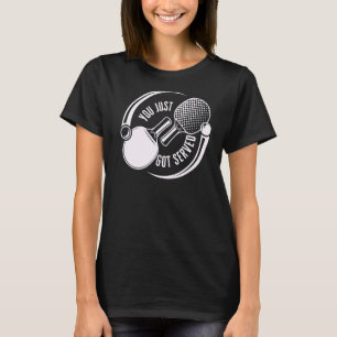 You Just Got Served Game Sport Ping Pong T-Shirt