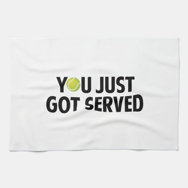You Just Got Served Tea Towel (Horizontal)