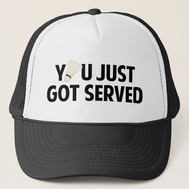 You Just Got Served Trucker Hat (Front)