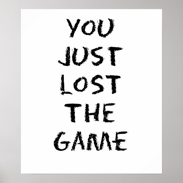 You Just Lost the Game Poster (Front)