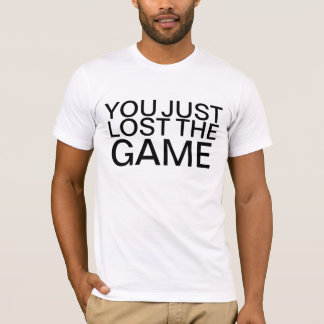 You Just Lost The Game shirt