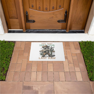 You Just Yee'd Your Last Haw Doormat
