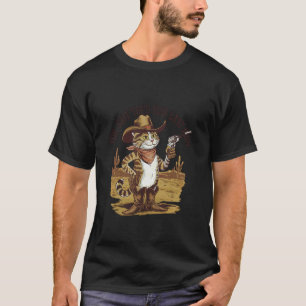 You Just Yee'd Your Last Haw Outlaw Cat Men Women  T-Shirt