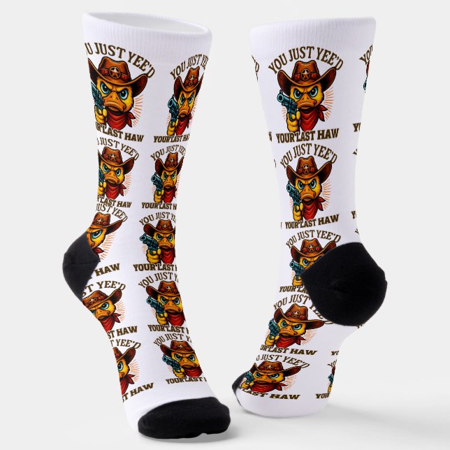 You Just Yee'd Your Last Haw, Western Cowboy duck Socks (Angled)