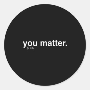 You Kindness A Lot  Classic Round Sticker