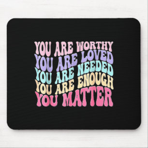 You Kindness Be Kind Mental Health Awareness Mouse Pad