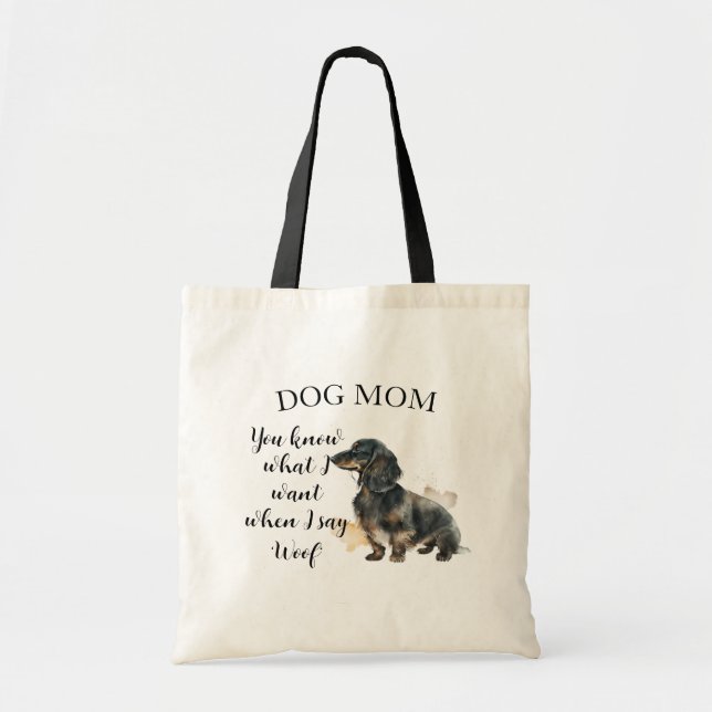 You know what I want when I say 'Woof' Dog Mum Tote Bag (Front)