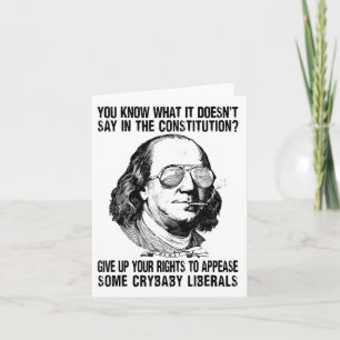 You Know What It Doesnt Say In The Constitution  Card