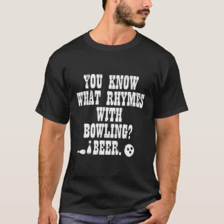 You Know What Rhymes With Bowling Funny Bowler Tea T-Shirt