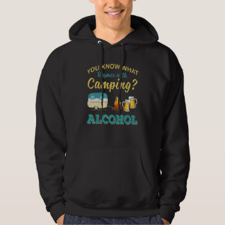 You Know What Rhymes With Camping Alcohol Drinking Hoodie