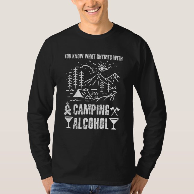 You Know What Rhymes With Camping Alcohol Outdoor  T-Shirt (Front)