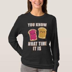 You Know What Time It Is  Peanut Butter & Jelly Sa T-Shirt