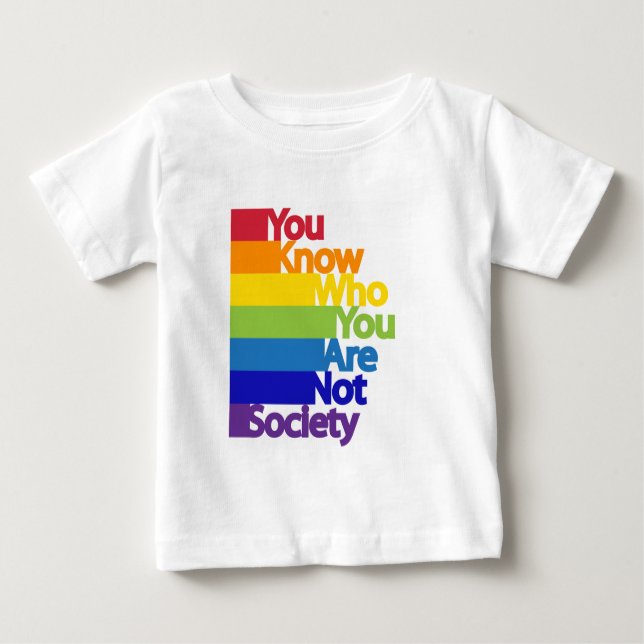 You Know Who You Are Not Society Baby T-Shirt (Front)