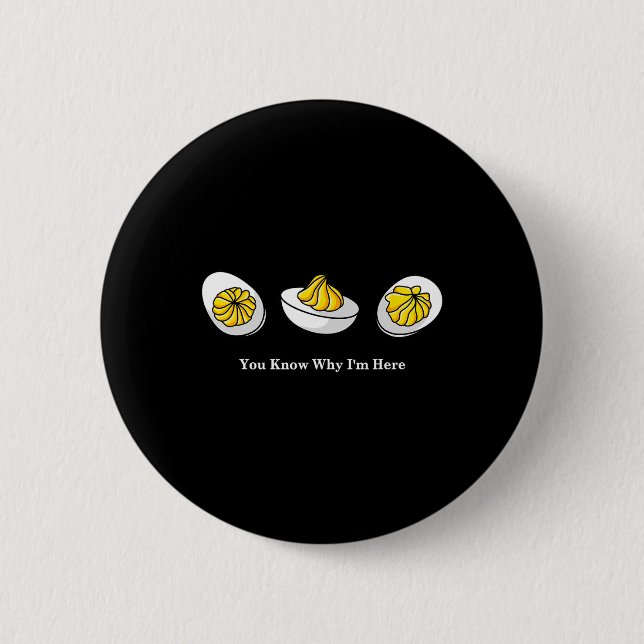 You Know Why I'm Here2  6 Cm Round Badge (Front)