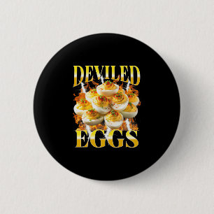 You Know Why I'm Here Deviled Egg Funny Thanksgivi 6 Cm Round Badge