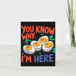 You Know Why I'm Here Deviled Egg Thanksgiving Din Card