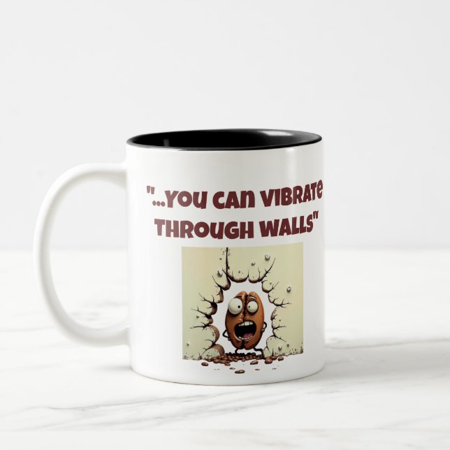 You Know You Drink Too Much Coffee If Mug  (Left)