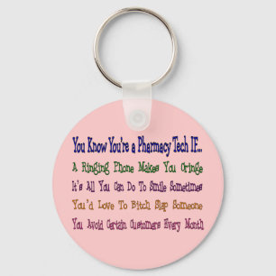 You Know You're a PHARMACY TECH IF... Key Ring
