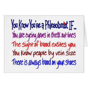 You Know You're a Phlebotomist IF...