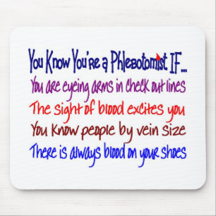 You Know You're a Phlebotomist IF... Mouse Pad