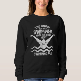 You Know You're A Swimmer  Swimming Athlete Swimme Sweatshirt