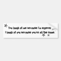 You laugh at me because I'm different quote