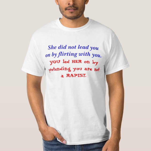 YOU Led HER On T-Shirt (Front)