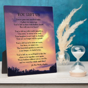 YOU LEFT US POEM PLAQUE