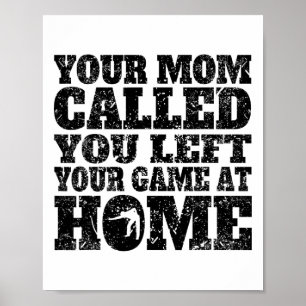 You Left Your Game At Home Funny Billiards Poster