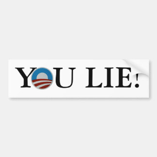 You Lie! Bumper Sticker