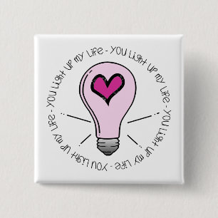 You Light Up My Life 15 Cm Square Badge