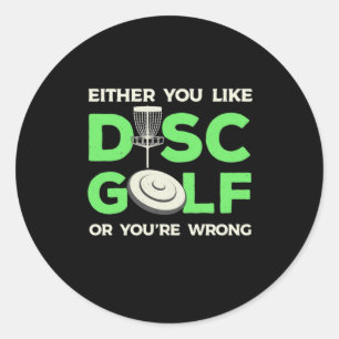 You Like Disc Golf Classic Round Sticker