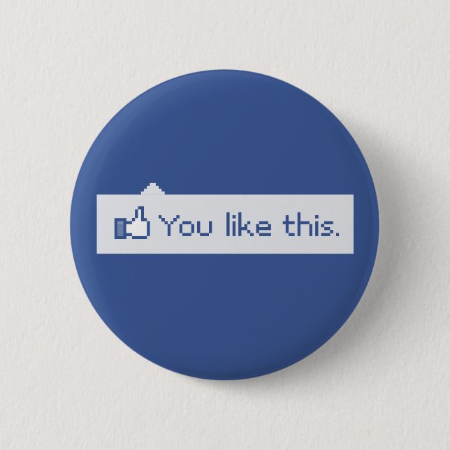 You Like This Funny Facebook 6 Cm Round Badge (Front)