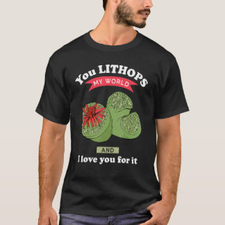 You Lithops My World Lithops Succulent Plant T-Shirt