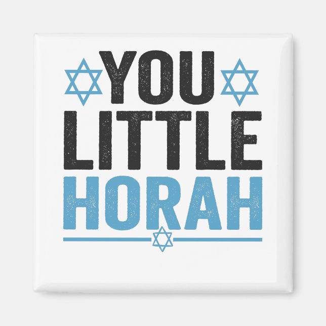 You Little Horah Hanukkah Funny Jewish Saying Gift Magnet (Front)