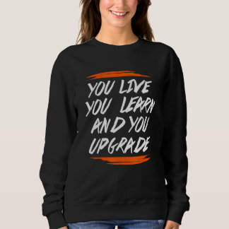 You Live Learn Upgrade Divorced Breakup Divorce Pa Sweatshirt