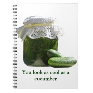 You look as cool as a cucumber. spiral notebook