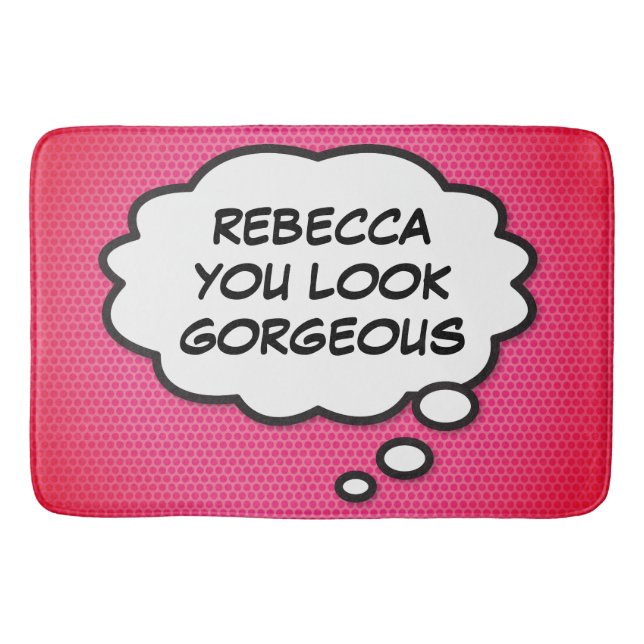 YOU LOOK GORGEOUS Personalised Fun Pink Bath Mat (Front)