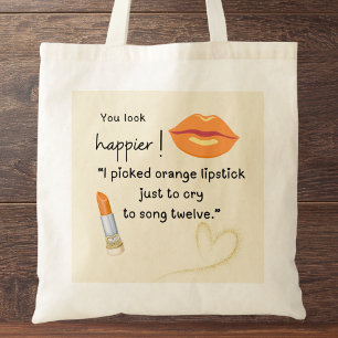 You look happier! I picked orange lipstick Tote Bag