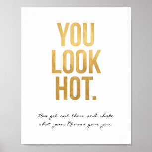 You Look Hot Poster Sign